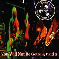 AMERICAN HEARTBREAK: You Will Not Be Getting Paid $
