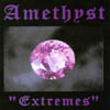AMETHYST: Extremes