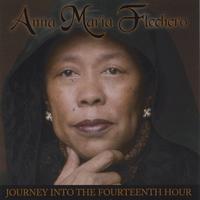 Anna Maria Flechero : Journey Into The Fourteenth Hour