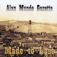 Alan Munde Gazette : Made to Last