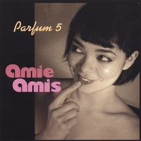 Amie Amis : Parfum 5