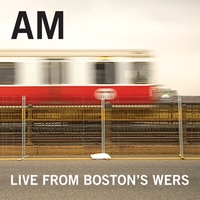 AM : AM Live from Boston's WERS