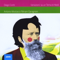 Antonio Mostacci & Miriam Garagnani : Diego Conti Variazioni su un Tema di Heidi