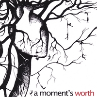 A Moment's Worth : A Moment's Worth