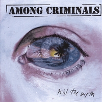 Among Criminals : Kill the Myth