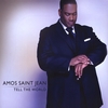 Amos Saint Jean: Tell The World