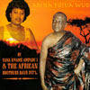 NANA KWAME AMPADU I & THE AFRICAN BROTHERS BAND INT'L: Abena Fosua Wuo