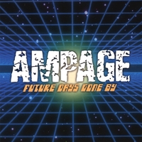 AMPAGE: Future Days Gone By