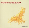 AMPHIS-BAENA: fleeting