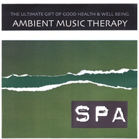 Ambient Music Therapy : Ambient Nature Spa Relaxation