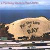 A MONTEREY TRIBUTE TO RAY CHARLES: For the Love of Ray