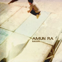 Amun Ra : Bloom