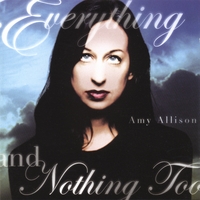AMY ALLISON: Everything And Nothing Too