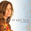 Amy Broome: Let It Get You