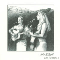 AMY MARTIN: Live in Missoula