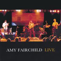 Amy Fairchild : Amy Fairchild Live
