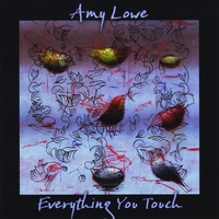 Amy Lowe : Everything You Touch