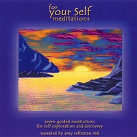 AMY SALTZMAN M.D.: For Your Self: Meditations 3CD Set
