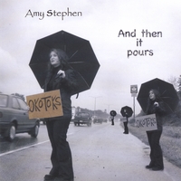 Amy Stephen : And Then It Pours