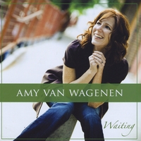 Amy Van Wagenen : Waiting