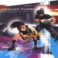 Analog Pussy : Trance N Roll (Vinyl)