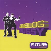 Analog Pussy : Future - The Remixes Ep1 (vinyl)