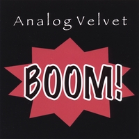 ANALOG VELVET: Boom!