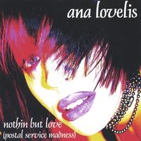 ANA LOVELIS: nothin but love (postal service madness)