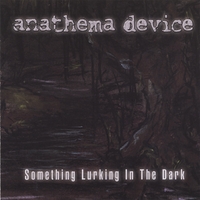 Anathema Device : Something Lurking In The Dark