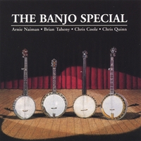 Arnie Naiman, Brian Taheny, Chris Coole, Chris Quinn : The Banjo Special