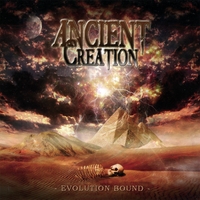 ANCIENT CREATION: Evolution Bound
