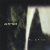 Ancient Hand : Tranze is the Danze