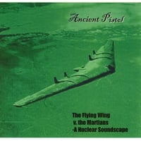 Ancient Pistol : The Flying Wing v. the Martians