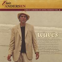 ERIC ANDERSEN: Waves