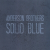 ANDERSON BROTHERS: Solid Blue