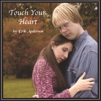 Erik Anderson : Touch Your Heart