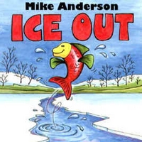 MIKE ANDERSON: Ice Out