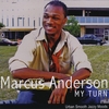 MARCUS ANDERSON: My Turn