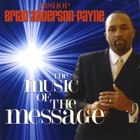 Bishop Brian Anderson-Payne : The Music of the Message