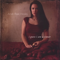 Andi Rae Healy : I Guess I Am a Sinner