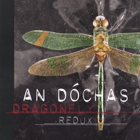An Dochas : Dragonfly Redux