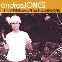 ANDRAS JONES: A Curmudgeon For All Seasons