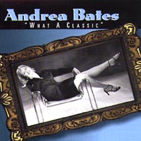 Andrea Bates : What A Classic
