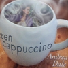 ANDREA DALE: Zen Cappuccino