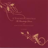 The Andrea Fulton Chorale : A Yosemite Christmas-The Bracebridge Dinner and Music of the Christmas Season