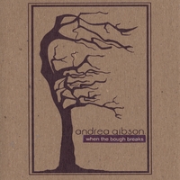 ANDREA GIBSON: WHEN THE BOUGH BREAKS