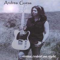 ANDREA GUESS: Mama Raised Me Right