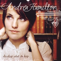 Andrea Hamilton : Deciding What to Keep