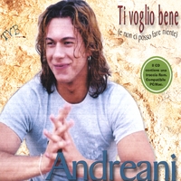 Andreani : Ti Voglio Bene