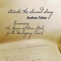 ANDREA TISHER: Awake the Sacred Song